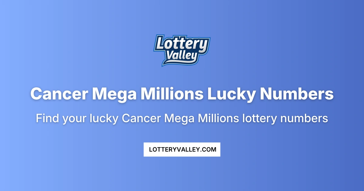 Cancer Mega Millions Lucky Numbers - Daily Predictions