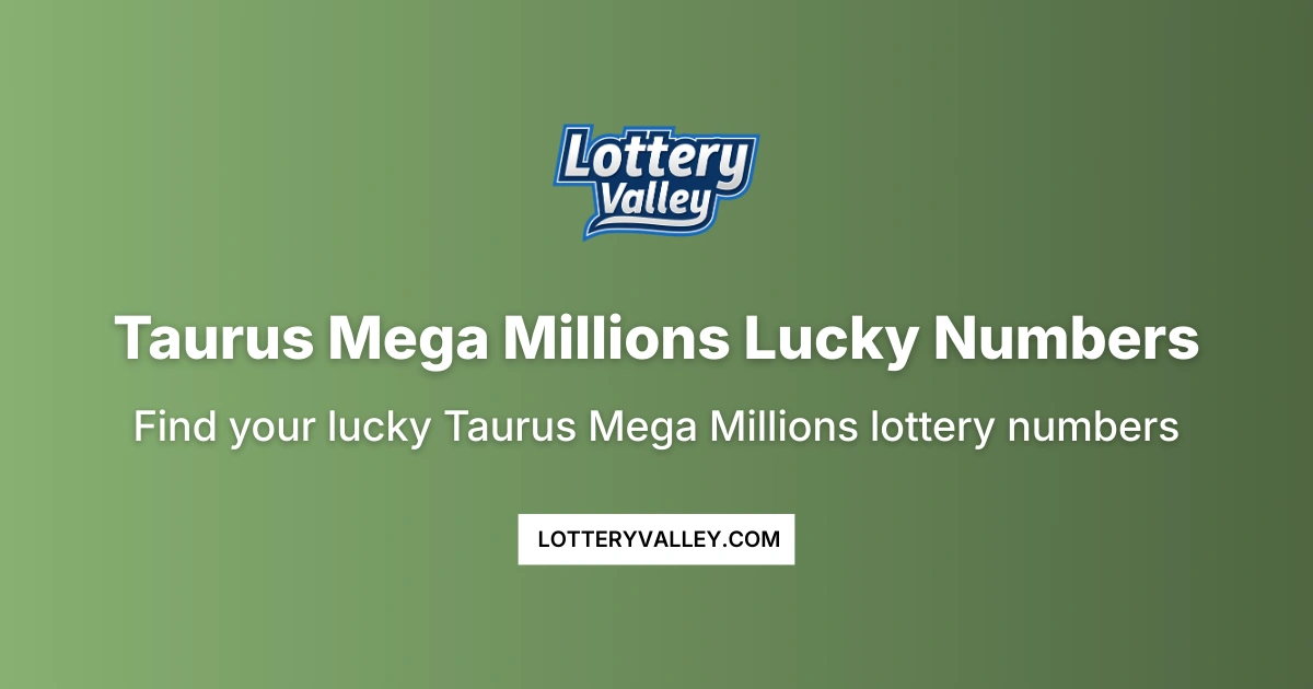 Taurus Mega Millions Lucky Numbers - Daily Predictions