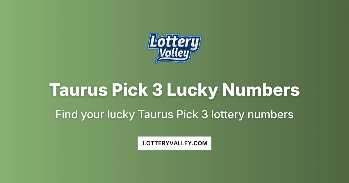 Taurus Pick 3 Lucky Numbers - Daily Predictions