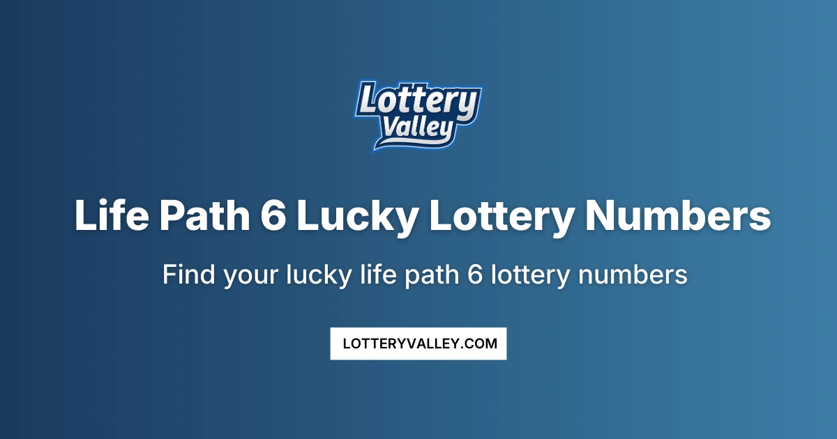 Life Path 6 Lucky Lottery Numbers - Numerology